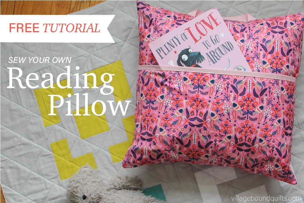 Easy Reading Pillow — Village Bound Quilts